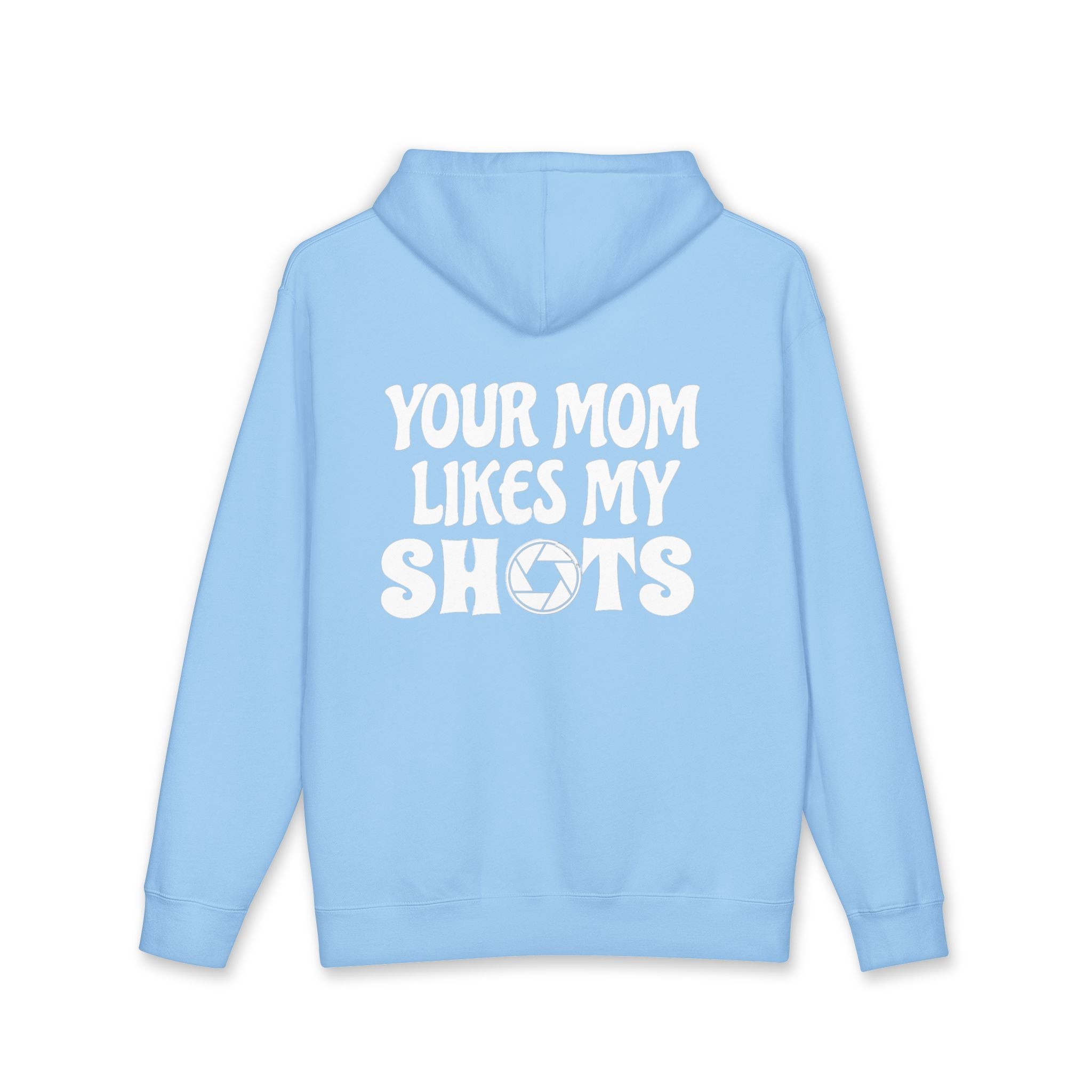 Your Mom Likes My Shots