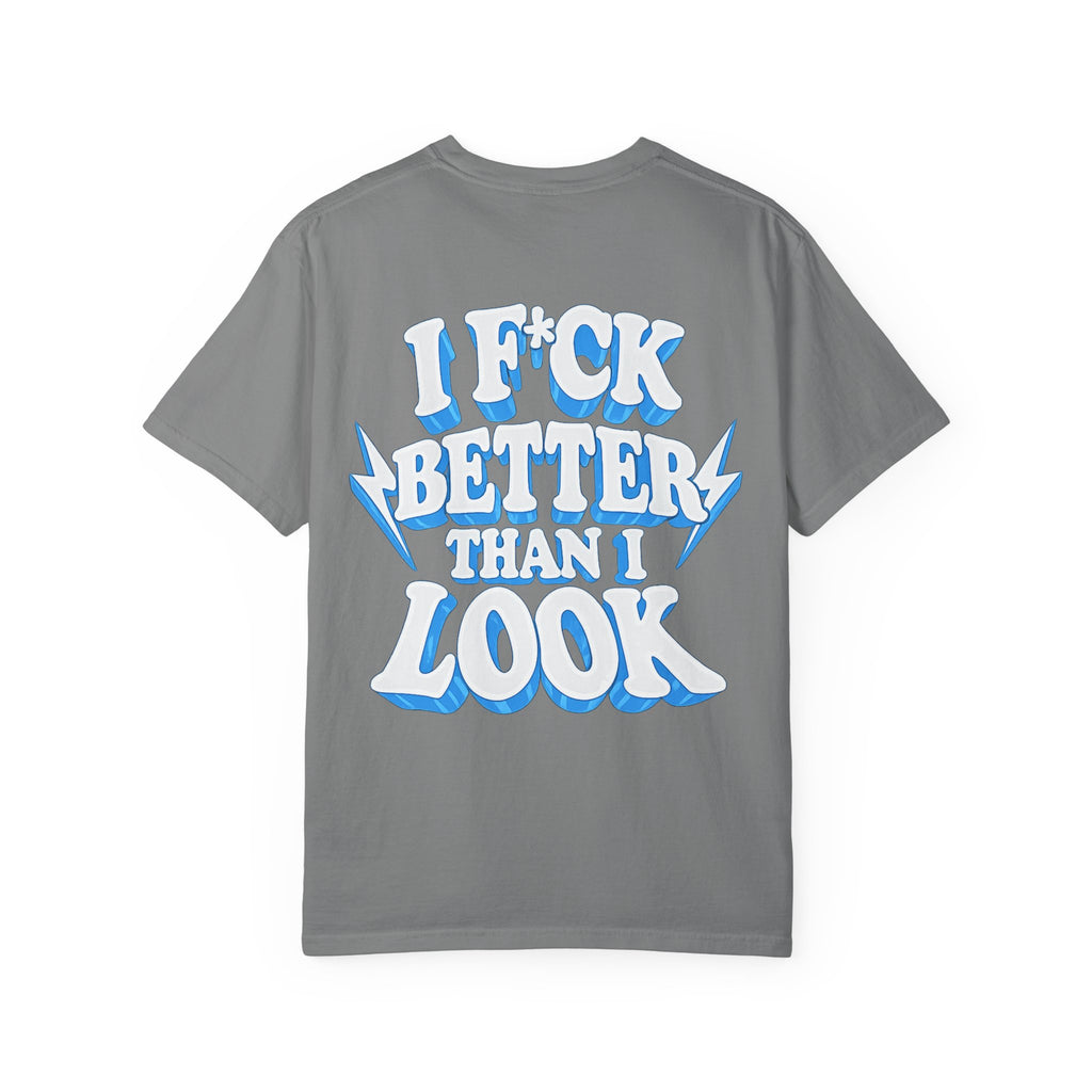 I F*ck better than I look