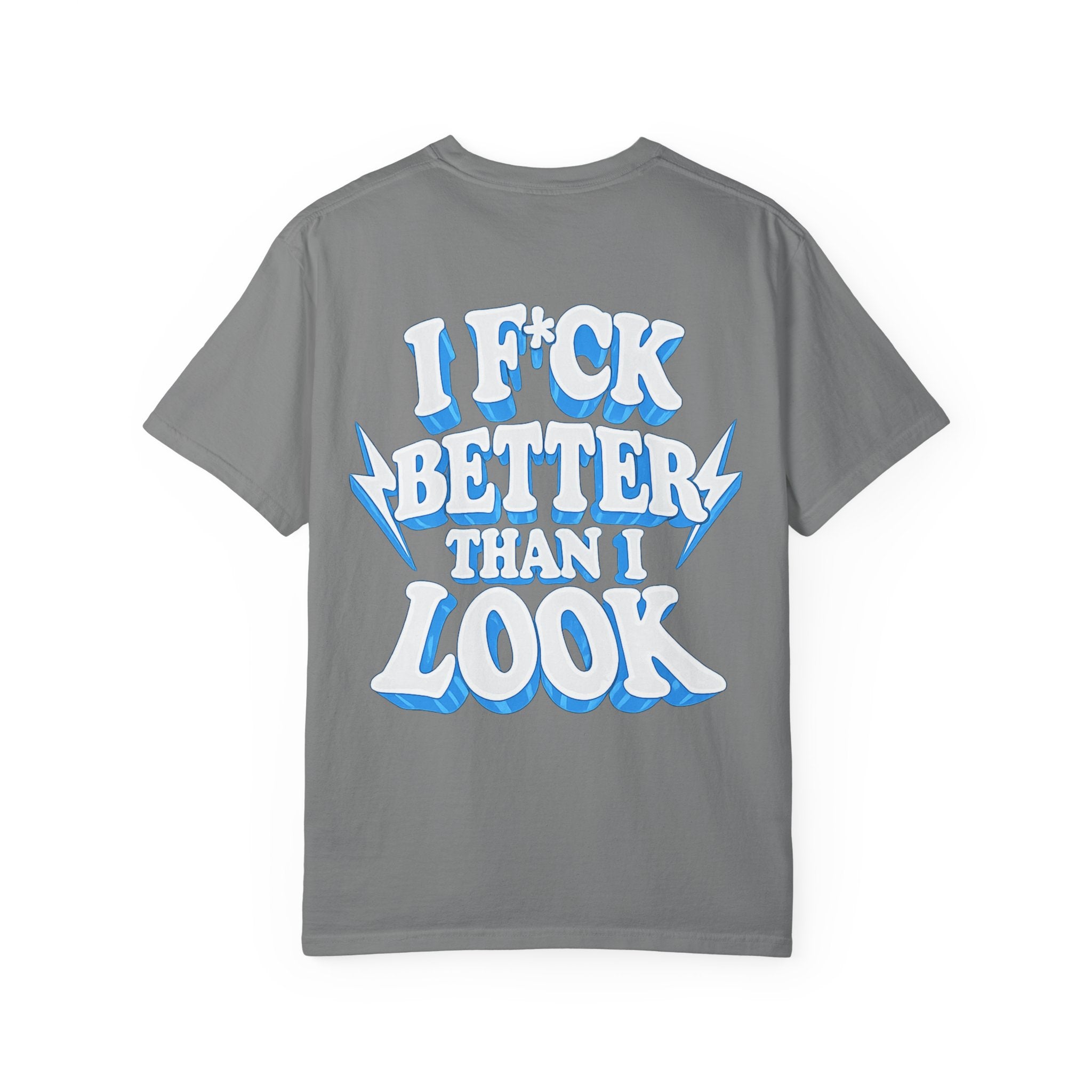 I F*ck better than I look