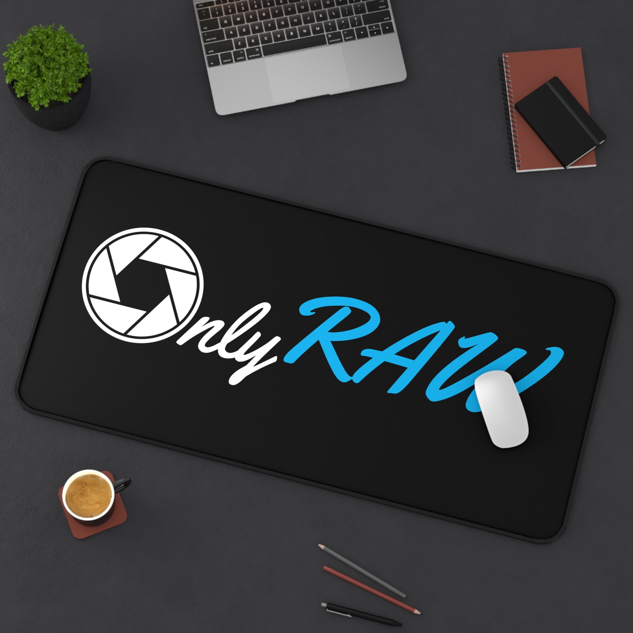 "Only Raw" Desk Mat
