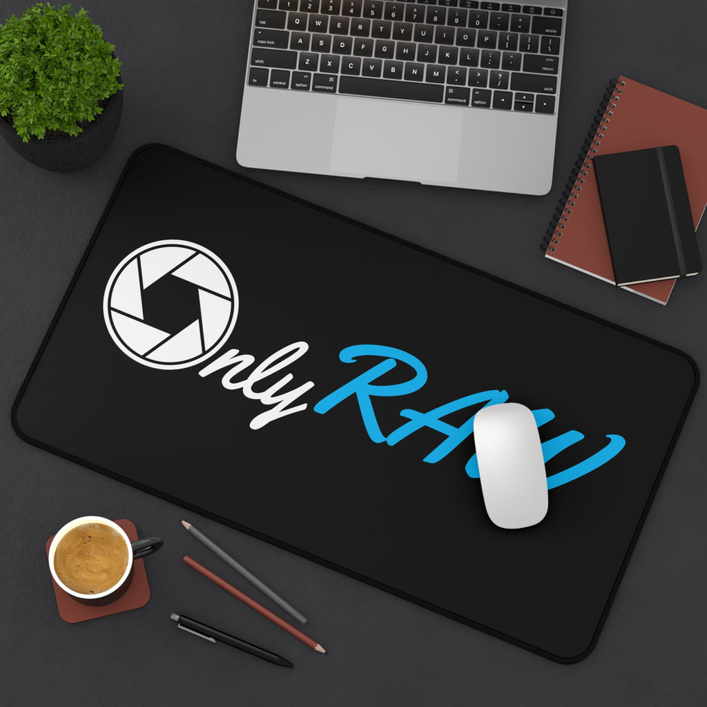 "Only Raw" Desk Mat