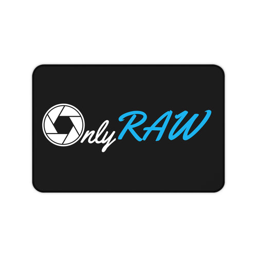"Only Raw" Desk Mat