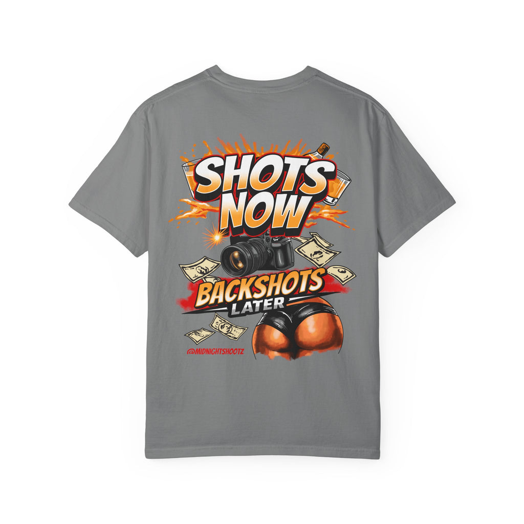 Shots Now Backshot's Later
