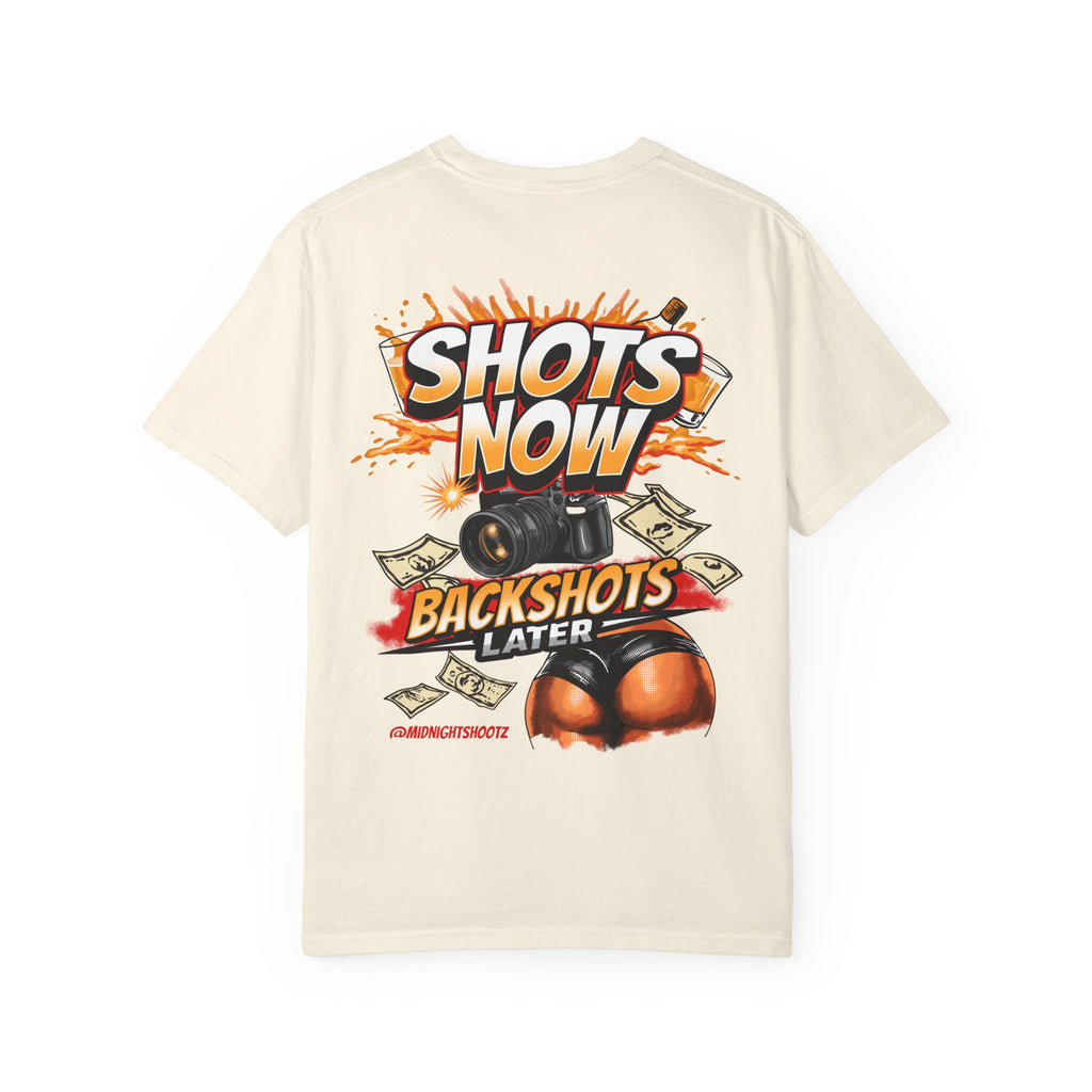 Shots Now Backshot's Later