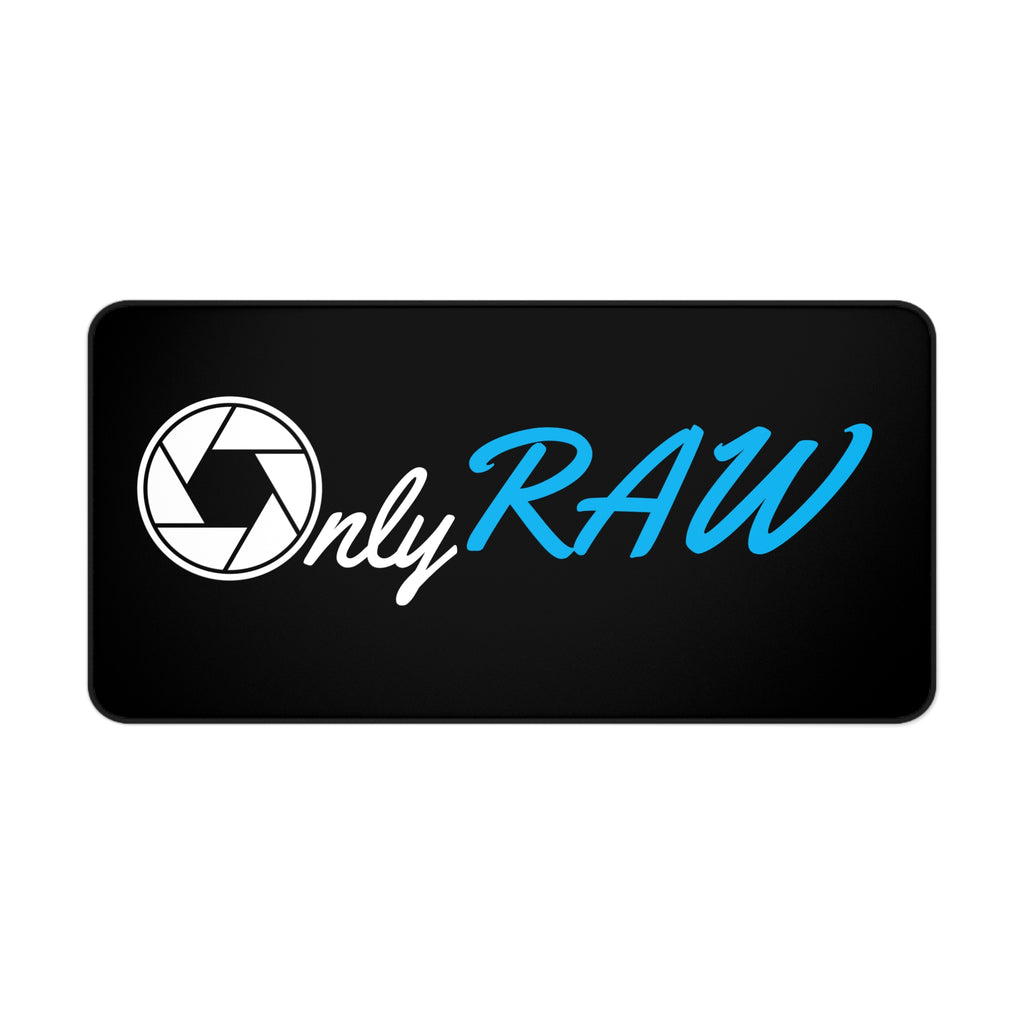 "Only Raw" Desk Mat